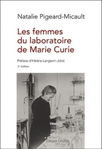 Les femmes du laboratoire de marie curie - 2e edition
