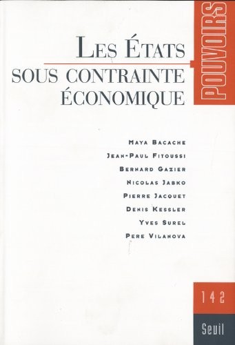 Pouvoirs, n° 142. Les Etats sous contrainte économique (42)