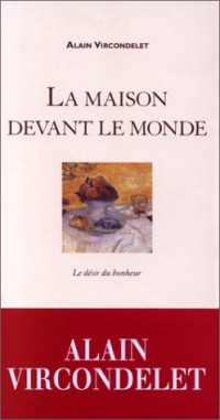 La maison devant le monde