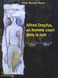 Alfred Dreyfus, un homme court dans la nuit