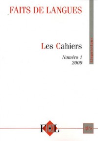 Faits de langues, N° 1/2009 : Les Cahiers