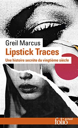 Lipstick Traces: Une histoire secrète du vingtième siècle