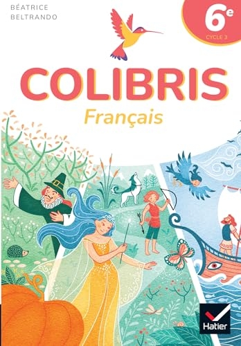 Colibris 6e - Ed. 2025 - Livre élève