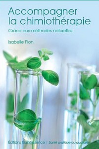 Accompagner la chimiothérapie grâce aux méthodes naturelles