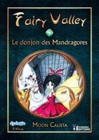 Fairy valley Tome 2: Le donjon des Mandragores