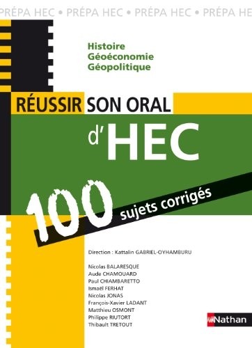 Comment réussir son oral d'HEC - 100 sujets corrigés
