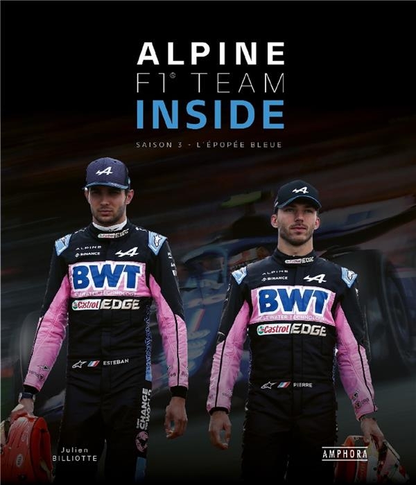 ALPINE F1 TEAM INSIDE - Saison 3: L'épopée bleue