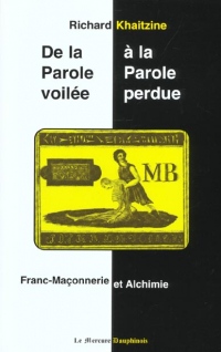 De la parole voilée à la parole perdue : Franc-maçonnerie et alchimie