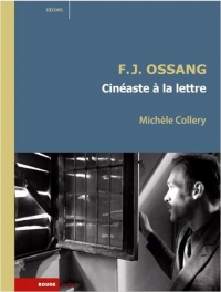 F. J. Ossang : Cinéaste à la lettre