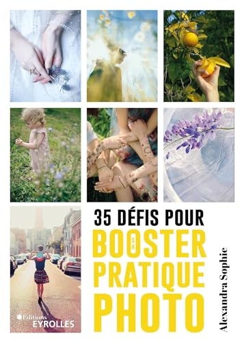35 défis pour booster sa pratique photo