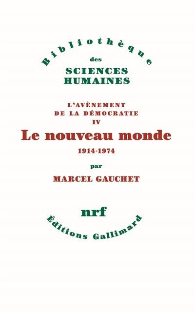 L'avènement de la démocratie, IV : Le nouveau monde: L'Avènement de la démocratie IV