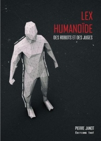 Lex humanoïde, des robots et des juges