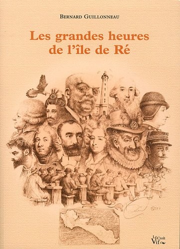 Les grandes heures de l'île de Ré