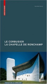 Le Corbusier La Chapelle de Ronchamp