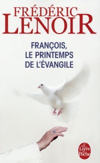 François, le printemps de l'Evangile