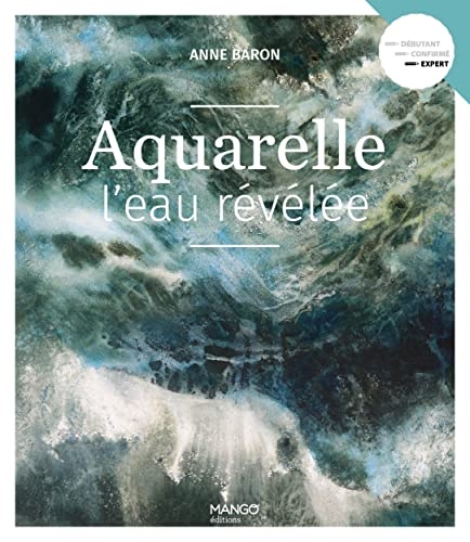Aquarelle l'eau révélée
