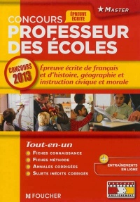 Epreuve écrite de français d'histoire-géographie et instruction civique et morale Concours 2013: Concours professeurs des écoles - Epreuve écrite