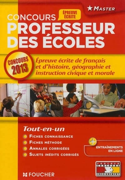 Epreuve écrite de français d'histoire-géographie et instruction civique et morale Concours 2013: Concours professeurs des écoles - Epreuve écrite