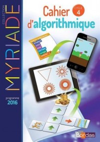 Myriade Cahier d'algorithmique Cycle 4