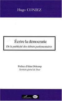 Ecrire la démocratie : De la publicité des débats parlementaires