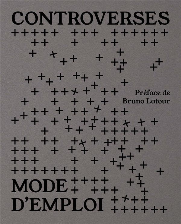 Controverses mode d'emploi