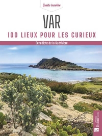 Var. 100 lieux pour les curieux