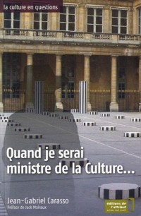 Quand je serai ministre de la Culture.
