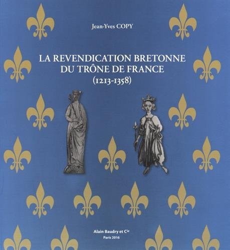 La revendication bretonne du trône de France (1213-1358)