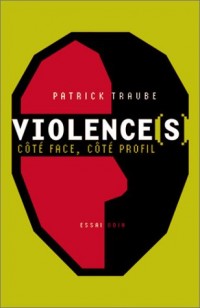 Violence(s) : Côté face, côté profil