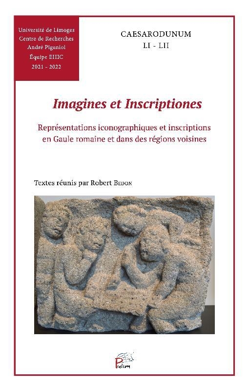 Imagines et inscriptiones: Représentations iconographiques et inscriptions en Gaule romaine