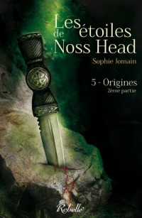 Les étoiles de Noss Head : 5 - Origines (2e partie)