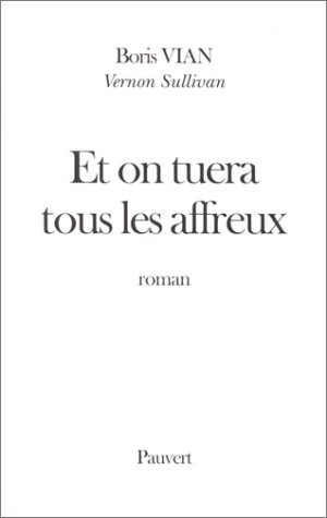 Et on tuera tous les affreux