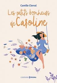 Les petits bonheurs de Caroline