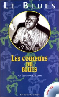 Le blues : Les couleurs du blues (1CD audio)