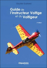 Guide de l'Instructeur Voltige et du Voltigeur 2e édition