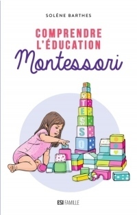 Comprendre l'Education Montessori