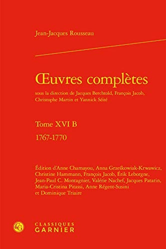 oeuvres complètes: 1767-1770 (Tome XVI B)