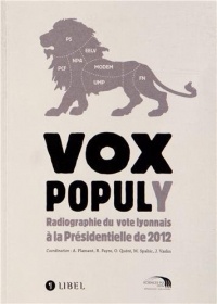Vox populy : Radiographie du vote lyonnais à la Présidentielle de 2012
