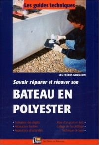 Savoir réparer et rénover son Bateau en polyester