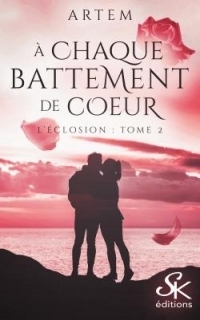 L'éclosion 2: A chaque battement de coeur