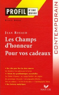 Profil - Rouaud (Jean) : Les Champs d'Honneur, Pour vos cadeaux: Analyse littéraire de l'oeuvre