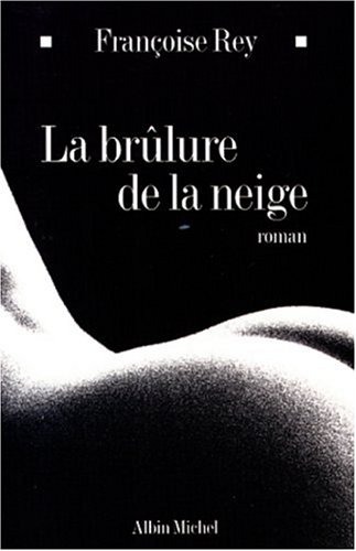 La Brûlure de la neige [9782702839928]