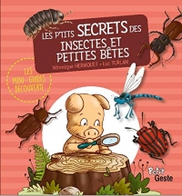 Les P'Tits Secrets des Insectes et Petites Betes