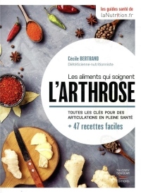 Les aliments qui soignent l'arthrose - les guides santé de LaNutrition.fr