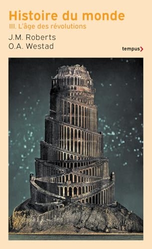 Histoire du monde Tome 3: L'âge des révolutions