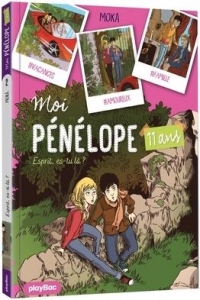 Moi, Pénélope 11 ans - Esprit es-tu là ? - Tome 2