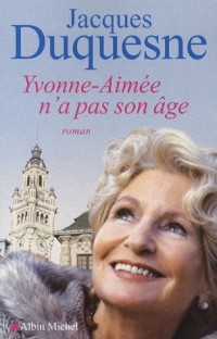 Yvonne-Aimée n'a pas son âge