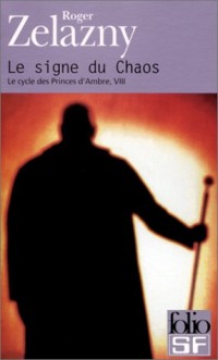 Le Cycle des princes d'Ambre, tome 8 : Le Signe du chaos