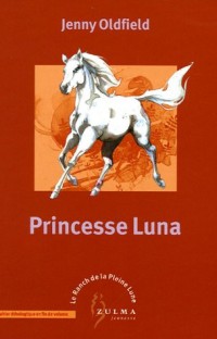 Le Ranch de la Pleine Lune, Tome 8 : Princesse Luna