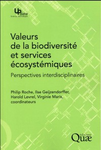 Valeurs de la biodiversité et services écosystémiques: Perspectives interdisciplinaires.
